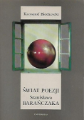 Świat poezji Stanisława Barańczaka