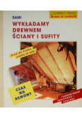 Sami wykładamy drewnem ściany i sufity