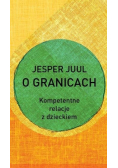 O granicach Kompetentne relacje z dzieckiem