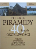 Polskie piramidy i 40 innych osobliwości
