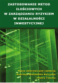 Zastosowanie metod ilościowych w zarządzaniu ryzykiem w działalności inwestycyjnej