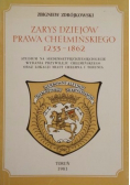 Zarys Dziejów Prawa Chełmińskiego 1233 - 1862 autograf Zdrójkowskiego