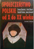 Społeczeństwo polskie od X do XX wieku