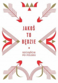 Jakoś to będzie Szczeście po polsku