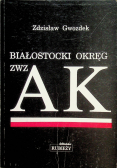 Białostocki Okręg ZWZ AK Tom I