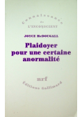 Plaidoyer pour une certaine anormalite