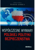 Współczesne wymiary polskiej polityki bezpieczeństwa
