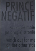 Prince Negatif Szukajcie mnie po drugiej stronie
