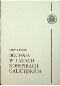 Bochnia w latach Konspiracji Galicyjskich