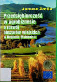 Przedsiębiorczość w agrobiznesie a rozwój obszarów wiejskich w Regionie Małopolski