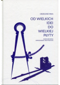 Od wielkich idei do wielkiej płyty