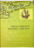 Podróż do Ziemi Świętej Syrii i Egiptu