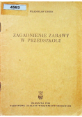 Zagadnienia zabawy w przedszkolu