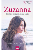 Zuzanna Powieść o uzdrowieniu serca