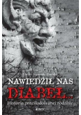 Nawiedził nas diabeł