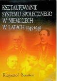 Kształtowanie systemu społecznego w Niemczech w latach 1945 1949