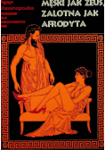 Męski jak zeus zalotny jak afrodyta