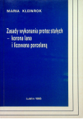 Zasady wykonania protez stałych  korona lana i licowana porcelaną