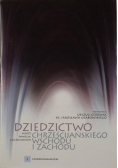 Dziedzictwo chrześcijańskiego Wschodu i Zachodu