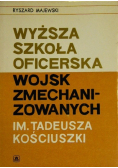 Wyższa Szkoła Oficerska Wojsk Zmechanizowanych im. Tadeusza Kościuszki