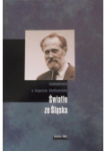Światło ze Śląska Wspomnienia o Auguście Chełkowskim