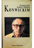 Pół wieku czyśćca Rozmowy z Tadeuszem Konwickim