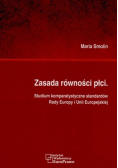 Zasada równości płci studium komparatystyczne standardów Rady Europy i Unii Europejskiej