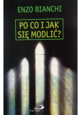 Po co i jak się modlić