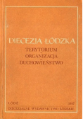 Diecezja łódzka terytorium organizacja duchowieństwo