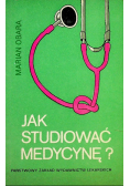 Jak studiować medycynę