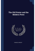 The Old Printer and the Modern Press
