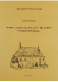 Wrocławska kaplica św Marcina w Średniowieczu