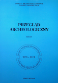 Przegląd archeologiczny tom 67