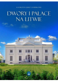 Dwory i pałace na Litwie