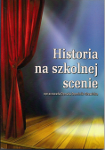 Historia na szkolnej scenie