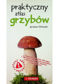 Praktyczny atlas grzybów
