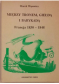 Między tronem giełdą i barykadą