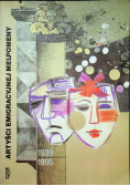 Artyści emigracyjnej Melpomeny 1939  1995