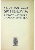 Św Hieronim Żywot dzieła charakterystyka