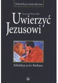 Uwierzyć Jezusowi