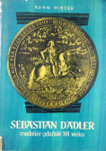 Sebastian Dadler medalier gdański XVII wieku