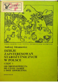Dzieje zainteresowań starożytnych w Polsce, częśc 1
