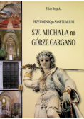 Przewodnik po sanktuarium św. Michała na Górze Gargano