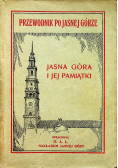 Jasna Góra i jej pamiątki Przewodnik dla pielgrzymów i zwiedzających 1930 r