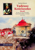 Tadeusz Kościuszko W 100 rocznicę obchodów kościuszkowskich w Czeladzi 1917 2017 autograf autora