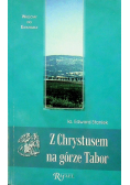 Z Chrystusem na górze Tabor