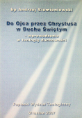 Do Ojca przez Chrystusa w Duchu Świętym autograf autora