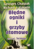 Błędne ogniki i grzyby atomowe
