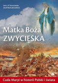 Matka Boża Zwycięska Cuda Maryi w historii Polski i świata