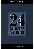 24 godziny na dobę Medytacje